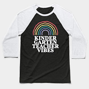 KINDER GARTEN TEACHER VIBES CUTE RAINBOW Baseball T-Shirt